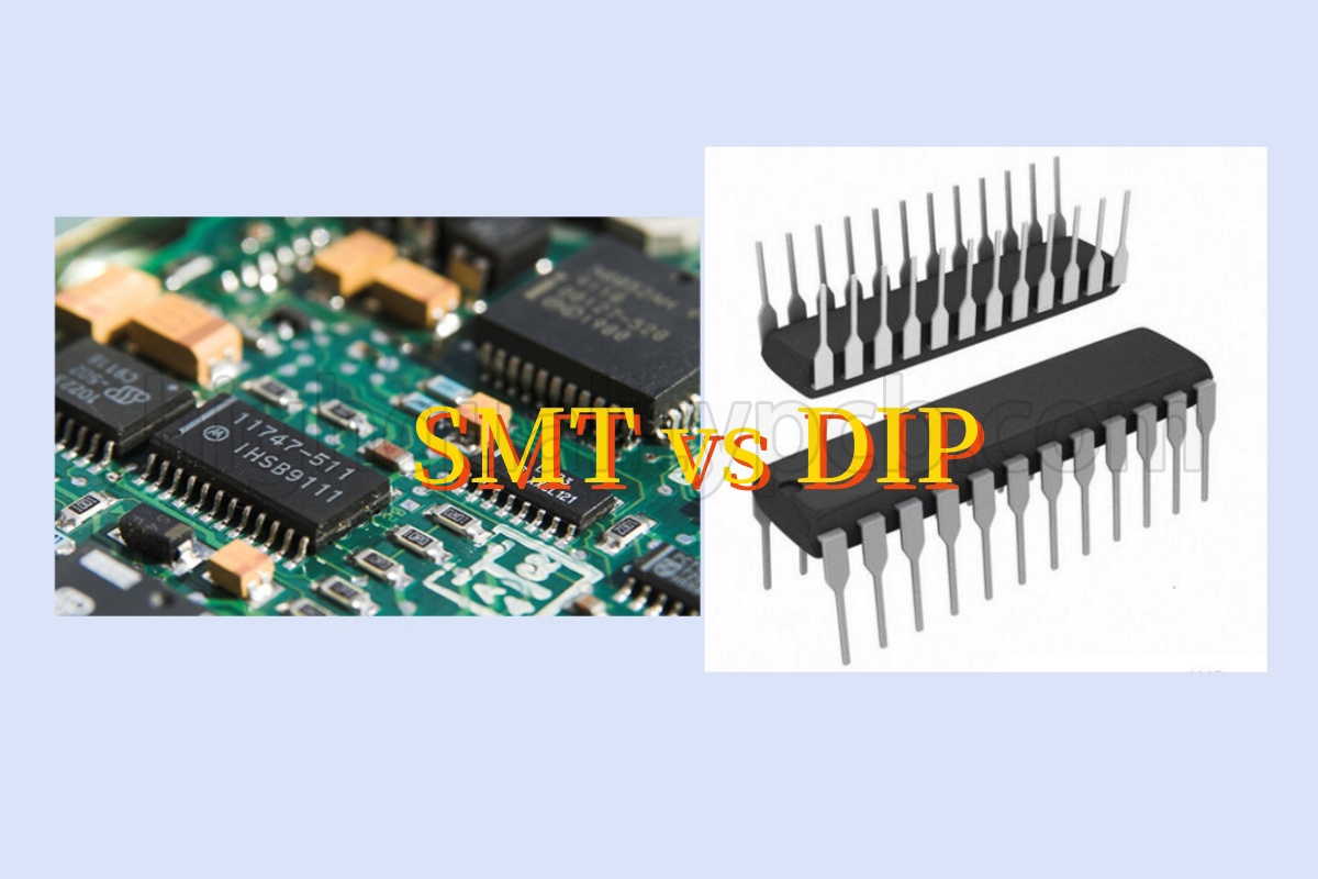 SMT VS DIP | SMT packaging | DIP packaging | PCB prototyping | quick prototyping | Highqualitypcb SMT VS DIP | SMT packaging | DIP packaging | PCB prototyping | quick prototyping | Highqualitypcb